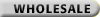 Wholesale